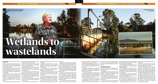 Part 2:  How Hexham's bountiful wetlands became a wasteland - By Matthew Kelly Newcastle Herald – Print Edition: Monday 8th January 2024 (Pages 4-5).